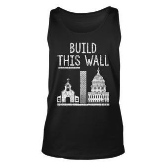 Build This Wall Ironic Separate Church And State Unisex Tank Top | Mazezy