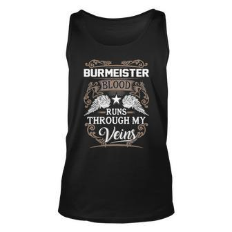 Burmeister Name Gift Burmeister Blood Runs Through My Veins Unisex Tank Top - Seseable
