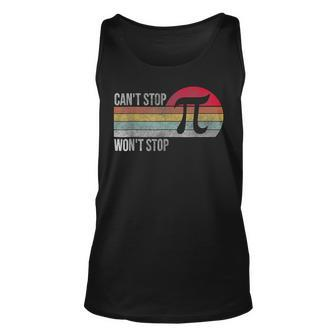 Cant Stop Pi Wont Stop Pi Day Vintage Retro Math Lover Unisex Tank Top - Seseable