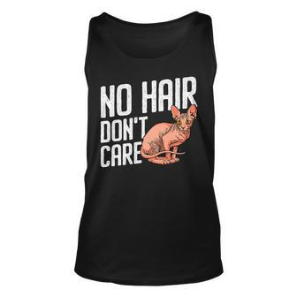 Cat No Hair Dont Care Funny Hairless Sphynx Cat Pet Lover Unisex Tank Top - Seseable