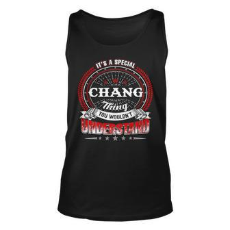 Chang Family Crest Chang Chang Clothing Chang T Chang T Gifts For The Chang Unisex Tank Top - Seseable