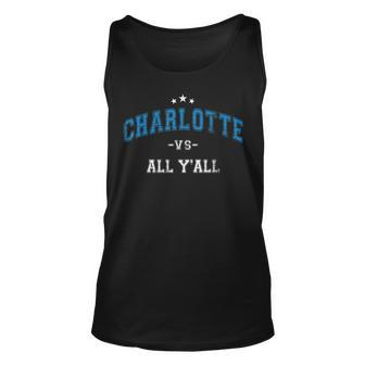 Charlotte Vs All Yall - Nc Bold And Playful Southern Style Unisex Tank Top | Mazezy