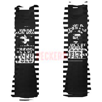 Chicken Dads Have The Best Peckers Funny Chicken Dad For Dad Unisex Tank Top - Thegiftio