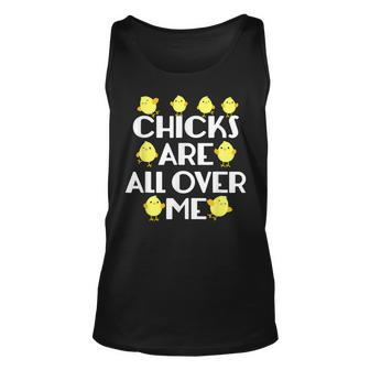 Chicks Are All Over Me Funny Easter Unisex Tank Top | Mazezy