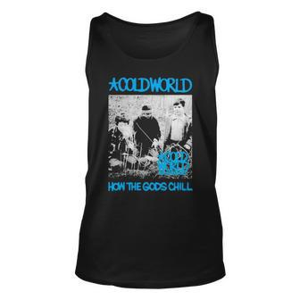 Cold World Htgc Cover Deathwish Inc How The Gods Chill T Unisex Tank Top | Mazezy