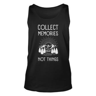 Collect Memories Not Things Inspirational For Hikers V4 Unisex Tank Top - Seseable