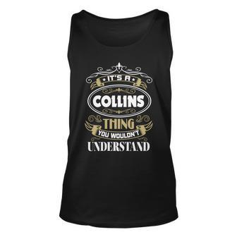 Collins Thing You Wouldnt Understand Family Name Unisex Tank Top - Seseable