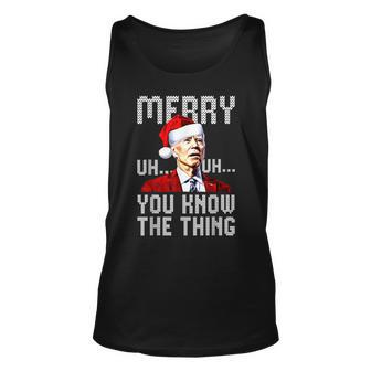 Confused Joe Biden Merry Uh Uh Christmas You Know The Thing Unisex Tank Top - Seseable