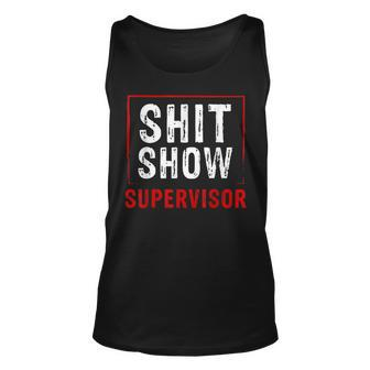 Cool SHIT Show Supervisor Hilarious Vintage For Adults Unisex Tank Top | Mazezy
