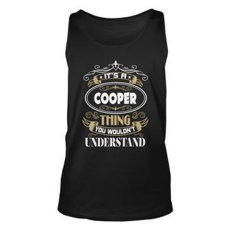 Cooper Thing You Wouldnt Understand Family Name Unisex Tank Top - Seseable