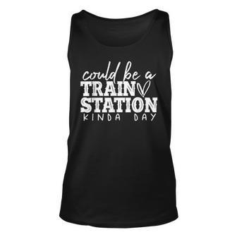 Could Be A Train Station Kinda Day Unisex Tank Top | Mazezy