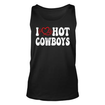 Cowgirl I Love Hot Cowboys I Heart Cowboys Unisex Tank Top - Thegiftio UK