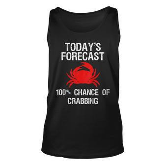 Crabbing - Funny Crab Hunter Todays Forecast Unisex Tank Top | Mazezy