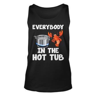 Crawfish Boil Funny Crayfish Everybody In The Hot Tub Unisex Tank Top | Mazezy