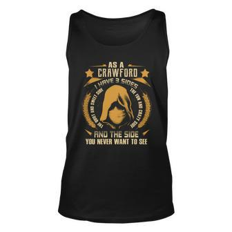 Crawford - I Have 3 Sides You Never Want To See Unisex Tank Top - Seseable