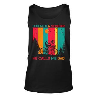 I Created A Monster He Calls Me Dad Daddy Father’S Day Tank Top | Mazezy