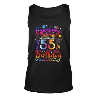 Cruising Into My 55 Year Old Bday Cruise 55Th Birthday Squad Unisex Tank Top - Seseable