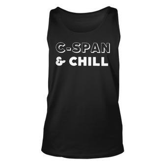 Cspan And Chill T Unisex Tank Top | Mazezy