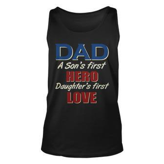 Dad A Son First Hero Daughters First Love Unisex Tank Top - Monsterry DE