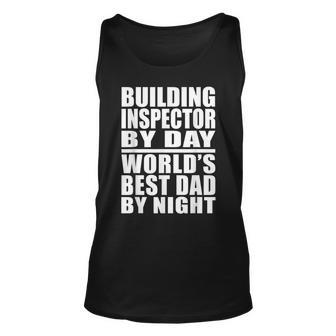 Dad Job Building Inspector Best Dad Fathers Day Gift Unisex Tank Top | Mazezy