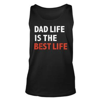 Dad Life Is The Best Life Fathers Day Daddy Tank Top | Mazezy AU