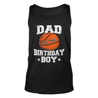 Dad Of The Birthday Boy Basketball Father Daddy Funny Unisex Tank Top - Thegiftio UK