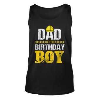 Dad Of The Birthday Boy Construction Family Matching Unisex Tank Top | Mazezy