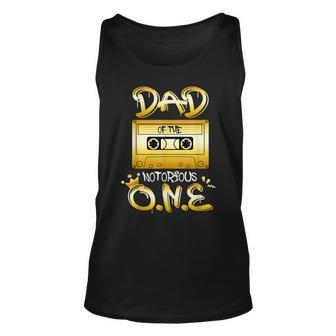 Dad Of The Notorious One Bday Old School Hip Hop Daddy 1St Unisex Tank Top - Thegiftio UK