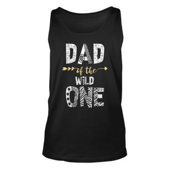 Dad Of The Wild One Family 1St Thing First Birthday Unisex Tank Top - Seseable