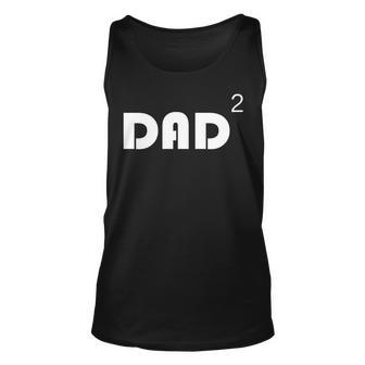 Dad Of Two 2 Squared Funny Father T Unisex Tank Top | Mazezy