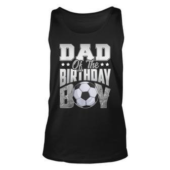 Dad Soccer Birthday Boy Family Baller B-Day Party Unisex Tank Top - Thegiftio UK