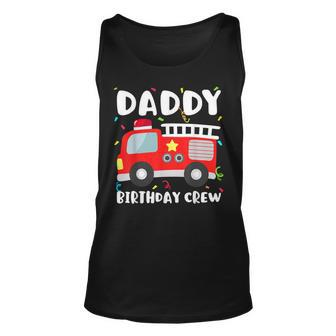 Daddy Birthday Crew Fire Truck Party Firefighter Dad Papa Unisex Tank Top - Seseable