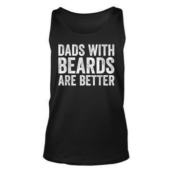 Dads With Beards Are Better Men Funny Fathers Day Dad Unisex Tank Top - Thegiftio UK