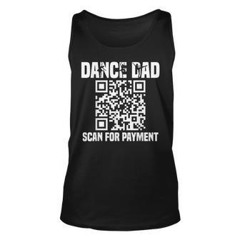 Dance Dad Funny Dancing Daddy Scan For Payment I Finance Unisex Tank Top - Seseable