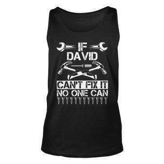 David Fix It Funny Birthday Personalized Name Dad Gift Idea Unisex Tank Top - Seseable
