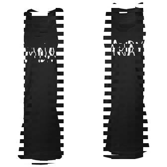 Day Of The Week Tshirt By Doftw Monday - El Lunes Tshirts Unisex Tank Top | Mazezy