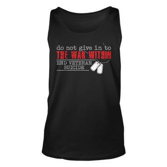 Do Not Give In To The War Within End Veteran Suicide Support Unisex Tank Top - Seseable