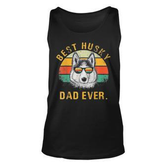 Dog Vintage Best Husky Dad Ever Funny Fathers Day Gifts Unisex Tank Top - Seseable