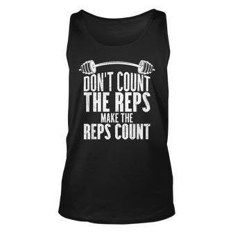 Dont Count The Reps Make The Reps Count Men Women Tank Top Graphic Print Unisex - Thegiftio UK