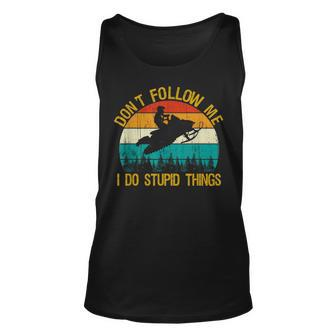 Dont Follow Me - Snowmobile Funny Saying Motor Sled Gifts Unisex Tank Top - Seseable
