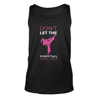 Dont Let The Ponytail Fool You Funny For Karate Girl V2 Men Women Tank Top Graphic Print Unisex - Thegiftio UK