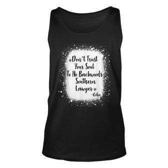 Dont Trust Your Soul To No Backwoods Southern Lawyer Unisex Tank Top | Mazezy