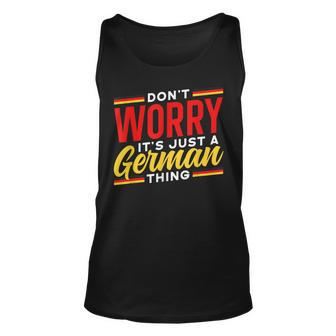 Dont Worry Its Just A German Thing Teacher Germany Voice Unisex Tank Top - Seseable