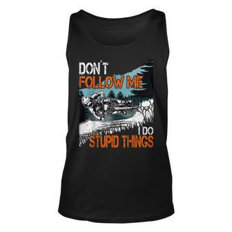Don´T Follow Me I Do Stupid Things Mtb Downhill Bike Bmx Am Unisex Tank Top - Seseable