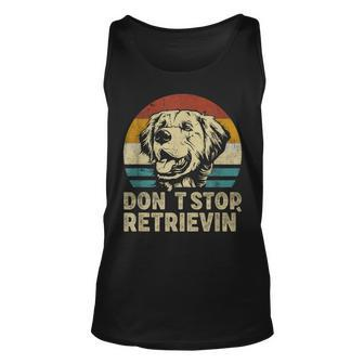 Don´T Stop Retrieving Golden Retriever Dog Retro Vintage Unisex Tank Top - Seseable