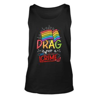 Drag Is Not A Crime Lgbt Gay Pride Equality Drag Queen Gift Unisex Tank Top - Thegiftio UK