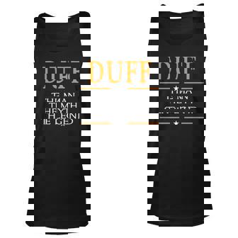 Duff Name Gift Duff The Man The Myth The Legend V2 Unisex Tank Top - Seseable