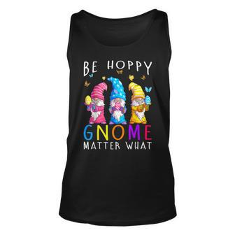 Easter Be Happy Gnome Matter What Spring Easter Bunny Unisex Tank Top | Mazezy