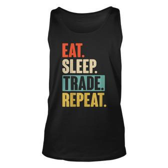 Eat Sleep Trade Repeat - Funny Trading Trader Stock Market Unisex Tank Top - Seseable