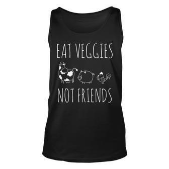 Eat Veggies Not Friends Vegan & Vegetarian Unisex Tank Top - Seseable